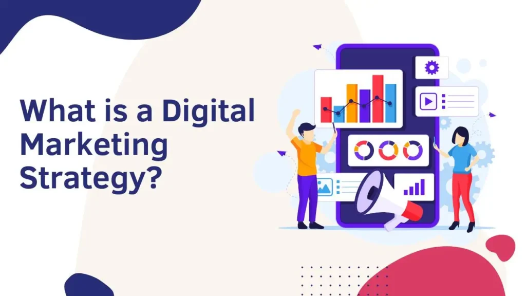What is a Digital Marketing Strategy