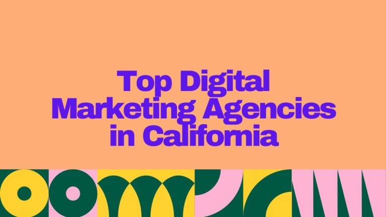 Top 25 Digital Marketing Agencies in California for 2025