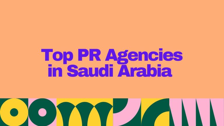 The Top 19 Most Trusted PR Agencies in Saudi Arabia (2025 Updated List)
