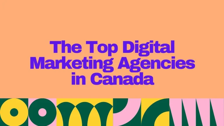 Bold purple text on an orange background that reads 'The Top Digital Marketing Agencies in Canada'. The bottom of the image features a colorful abstract design with geometric shapes in green, pink, yellow, and dark blue