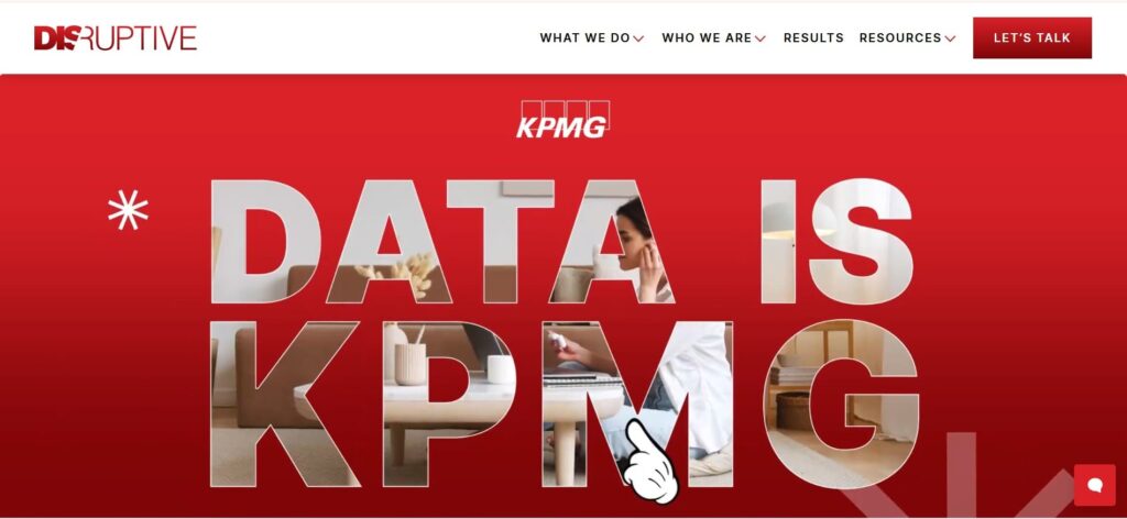Homepage of Disruptive Advertising featuring a bold red background and the phrase “DATA IS KPMG,” showcasing their expertise in data-driven marketing and campaign performance.