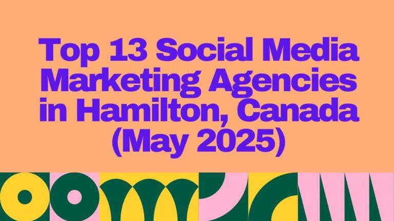 "Colorful graphic header showcasing the top 13 social media marketing agencies in Hamilton, Canada in May 2025"