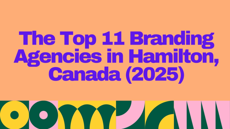 Bold graphic banner displaying the title “The Top 11 Branding Agencies in Hamilton, Canada (2025)” with colorful geometric patterns, ideal for a blog post or article on leading branding firms in Hamilton.