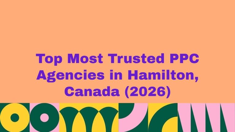 Featured banner image displaying the text “Top Most Trusted PPC Agencies in Hamilton, Canada (2026)” on a peach background with bold purple typography and colorful abstract geometric patterns along the bottom, representing a trusted guide to leading pay-per-click advertising agencies in Hamilton, Canada.