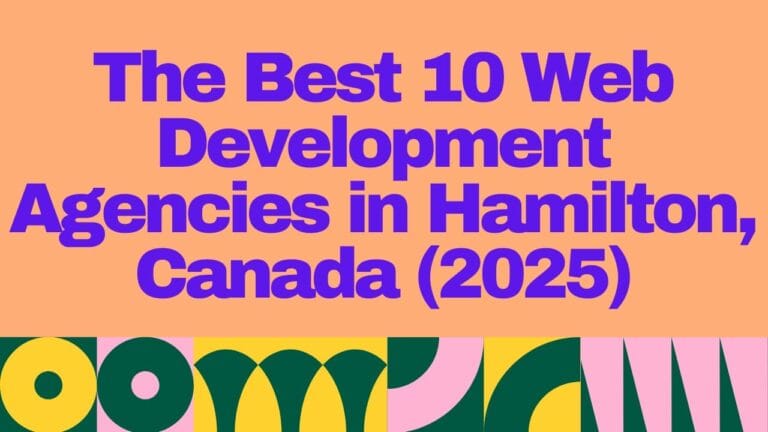 "Bold and colorful banner reading 'The Best 10 Web Development Agencies in Hamilton, Canada (2025)' with vibrant geometric design at the bottom."