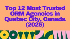 Bold and colorful header image displaying the title "Top 12 Most Trusted ORM Agencies in Quebec City, Canada (2025)" in purple text on a peach background, with geometric decorative patterns below. Ideal for articles related to online reputation management in Quebec City.