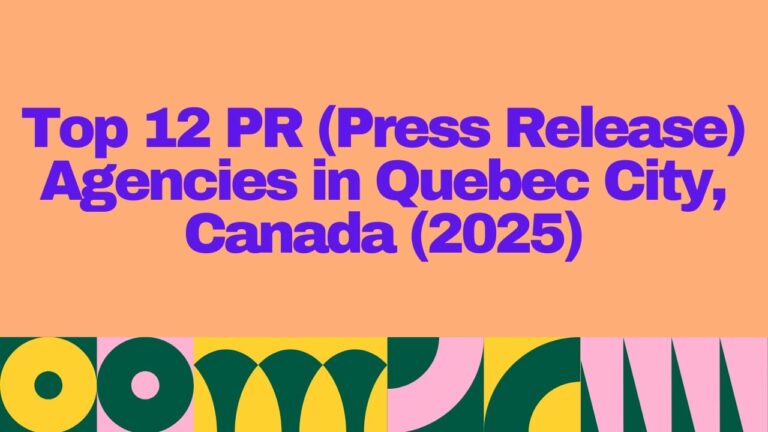 Bold and colorful graphic featuring the title “Top 12 PR (Press Release) Agencies in Quebec City, Canada (2025)” in large purple text on a peach background with modern abstract shapes at the bottom. Ideal for SEO content about the best PR firms in Quebec City.