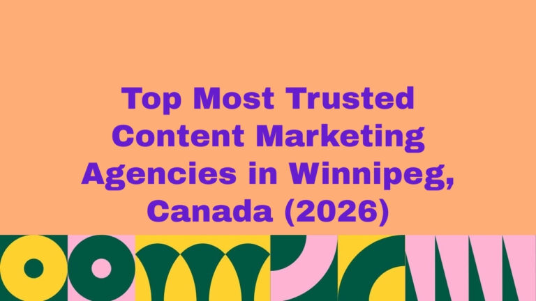 Featured image displaying the text “Top Most Trusted Content Marketing Agencies in Winnipeg, Canada (2026)” in bold purple typography on a peach background with colorful abstract shapes at the bottom, representing a curated list of trusted content marketing agencies in Winnipeg, Canada.