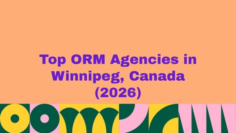 Featured image displaying the text “Top ORM Agencies in Winnipeg, Canada (2026)” in bold purple typography on a peach background with colorful abstract shapes at the bottom, representing a curated list of leading online reputation management agencies in Winnipeg, Canada.