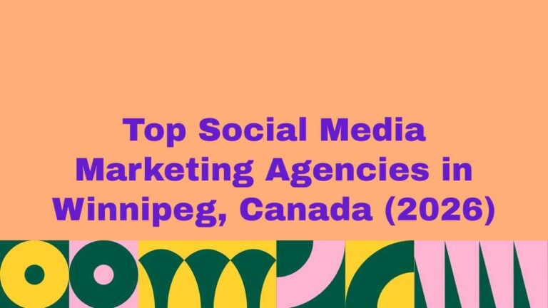 Featured image displaying the text “Top Social Media Marketing Agencies in Winnipeg, Canada (2026)” in bold purple typography on a peach background with a colorful abstract pattern at the bottom, representing a ranked list of leading social media marketing agencies.