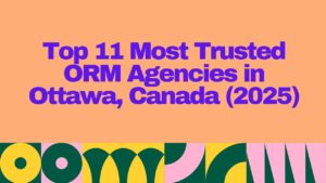 "Header graphic with the title 'Top 11 Most Trusted ORM Agencies in Ottawa, Canada (2025)' in bold purple text on a peach background with colorful geometric patterns at the bottom."