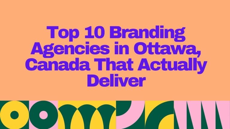 Colorful graphic with bold purple text reading “Top 10 Branding Agencies in Ottawa, Canada That Actually Deliver” on a peach background with abstract geometric patterns at the bottom.