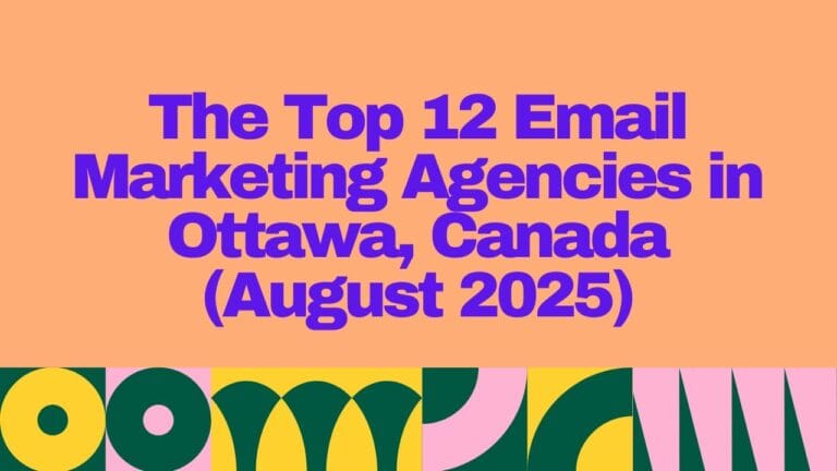 "Banner image with bold purple text stating 'The Top 12 Email Marketing Agencies in Ottawa, Canada (August 2025)' on a peach background with colorful abstract shapes at the bottom"