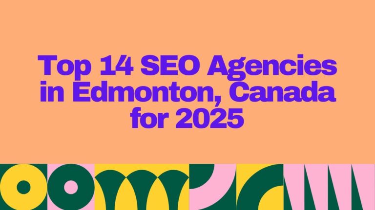 Top 14 SEO Agencies in Edmonton, Canada for 2025 – bright orange title graphic with purple text and multicolored geometric shapes at the bottom.