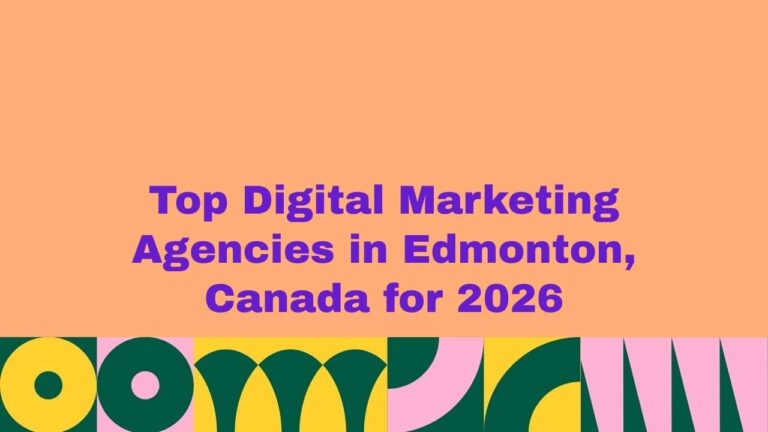 Banner image displaying the text “Top Digital Marketing Agencies in Edmonton, Canada for 2026” on a peach background with colorful abstract geometric patterns at the bottom, representing a professional guide to leading digital marketing agencies in Edmonton, Canada.