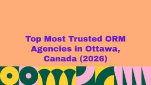 Graphic banner with a peach background and bold purple text reading “Top Most Trusted ORM Agencies in Ottawa, Canada (2026)” with a colorful abstract pattern along the bottom.