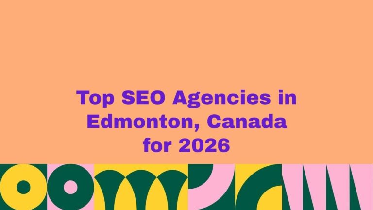 Featured banner showing the text “Top SEO Agencies in Edmonton, Canada for 2026” on a soft peach background with bold purple lettering and decorative abstract geometric shapes along the bottom, representing a curated guide to the best SEO agencies in Edmonton, Canada.