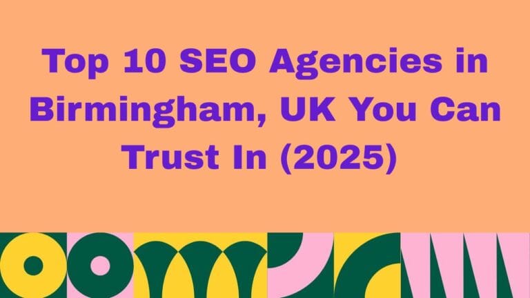 Top SEO Agencies in Birmingham, UK You Can Trust In (2025) 