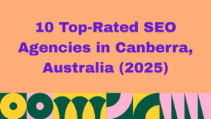 Graphic with peach background and colorful abstract shapes at the bottom, displaying the text: ‘10 Top-Rated SEO Agencies in Canberra, Australia (2025)’ in bold purple letters.