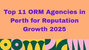Graphic with peach background and bold purple text that reads: 'Top 11 ORM Agencies in Perth for Reputation Growth 2025.' The bottom border includes abstract shapes in green, yellow, pink, and white.