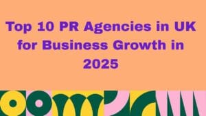 Top PR Agencies in UK