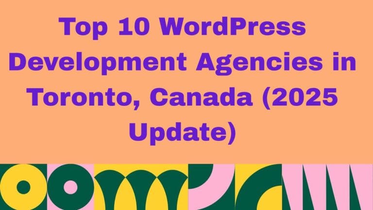 Top WordPress Development Agencies in Toronto, Canada