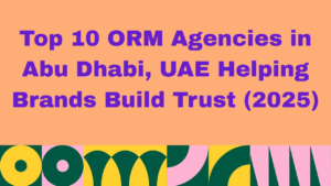 Graphic with peach background and bold purple text that reads: 'Top 10 ORM Agencies in Abu Dhabi, UAE Helping Brands Build Trust (2025).' Decorative abstract shapes in green, yellow, pink, and white line the bottom border.