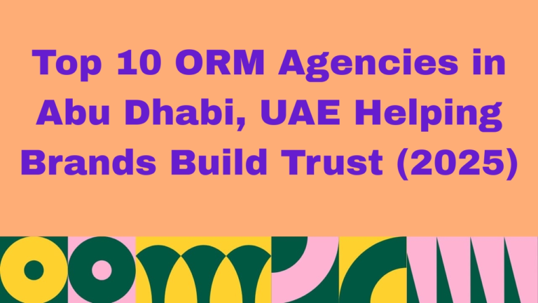 Graphic with peach background and bold purple text that reads: 'Top 10 ORM Agencies in Abu Dhabi, UAE Helping Brands Build Trust (2025).' Decorative abstract shapes in green, yellow, pink, and white line the bottom border.