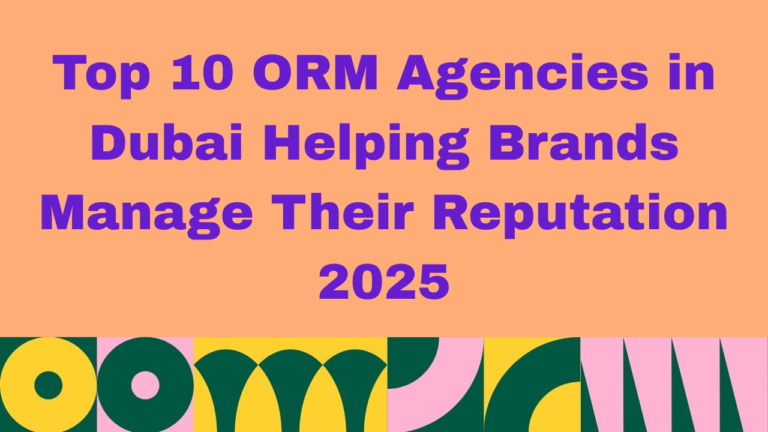 Graphic with peach background and bold purple text reading: 'Top 10 ORM Agencies in Dubai Helping Brands Manage Their Reputation 2025.' The bottom border features colorful abstract geometric patterns in green, yellow, pink, and white.