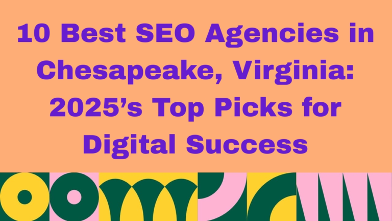 Promotional graphic with peach background and bold purple text that reads: '10 Best SEO Agencies in Chesapeake, Virginia: 2025’s Top Picks for Digital Success.' The bottom features a colorful geometric pattern in green, yellow, pink, and white.