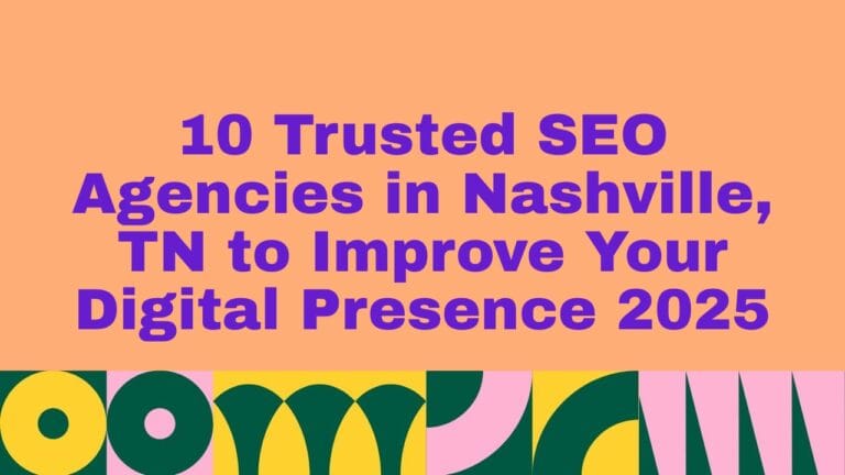 Graphic with peach background featuring bold purple text that reads ‘10 Trusted SEO Agencies in Nashville, TN to Improve Your Digital Presence 2026.’ Colorful geometric shapes in green, yellow, pink, and dark blue form a decorative pattern along the bottom.