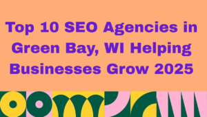 Image with peach background and bold purple text reading: ‘Top 10 SEO Agencies in Green Bay, WI Helping Businesses Grow 2025.’ The bottom features a colorful geometric border with green, yellow, pink, and white patterns.