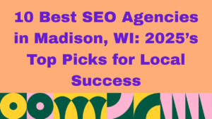 Image with peach background and bold purple text reading: ‘10 Best SEO Agencies in Madison, WI: 2025’s Top Picks for Local Success.’ The bottom features a colorful geometric border with green, yellow, pink, and white patterns.