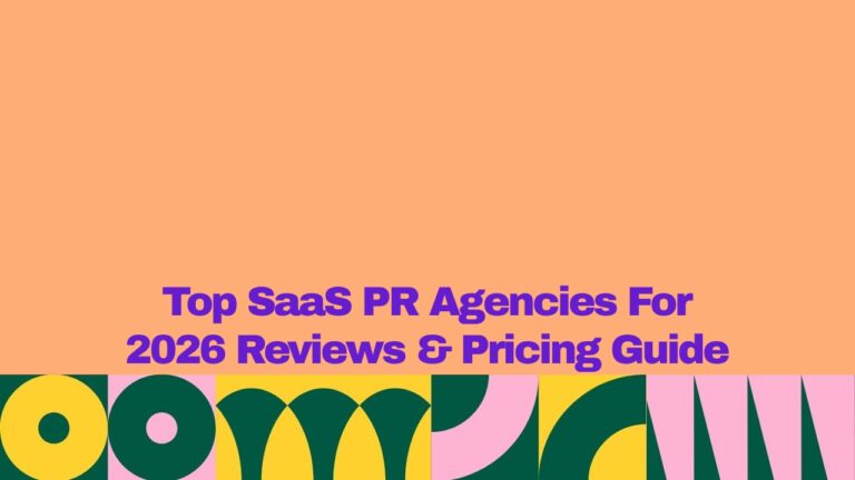 Featured graphic with a peach background and bold purple text reading “Top SaaS PR Agencies for 2026 Reviews & Pricing Guide.” A colorful geometric pattern in yellow, dark green, pink, and teal spans the bottom edge.