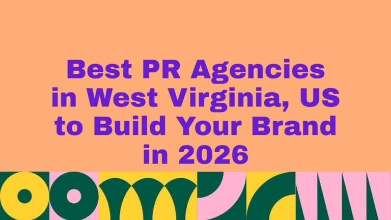 Promotional banner with a peach background and bold purple text reading ‘Best PR Agencies in West Virginia, US to Build Your Brand in 2026,’ with a colorful geometric pattern along the bottom.