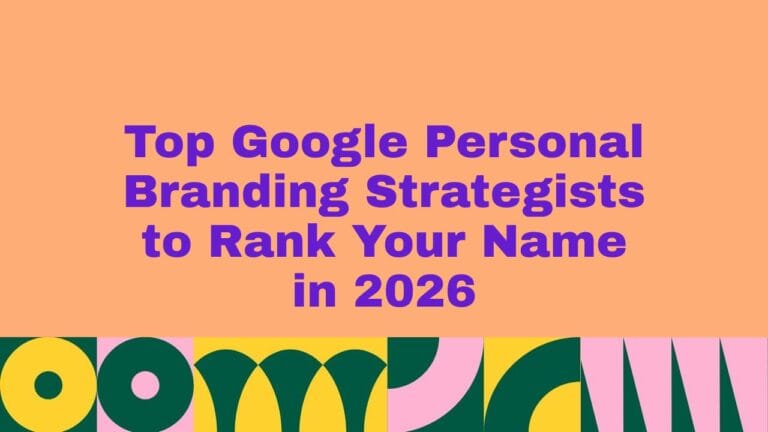 Top Google Personal Branding Strategists to Rank Your Name in 2026