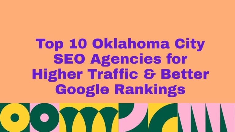 Peach-colored graphic with bold purple text reading ‘Top 10 Oklahoma City SEO Agencies for Higher Traffic & Better Google Rankings,’ featuring a colorful geometric pattern in green, yellow, pink, and teal along the bottom