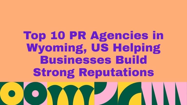 Graphic with a peach background displaying the text ‘Top 10 PR Agencies in Wyoming, US Helping Businesses Build Strong Reputations’ in bold purple lettering, with colorful abstract geometric patterns along the bottom.