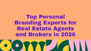 Top 5 Personal Branding Experts for Real Estate Agents and Brokers in 2026