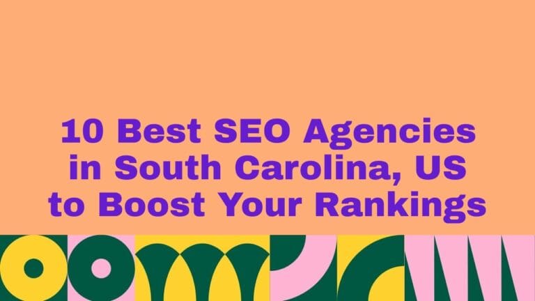 Graphic with a peach background featuring bold purple text that reads ‘10 Best SEO Agencies in South Carolina, US to Boost Your Rankings.’ A colorful geometric pattern in green, yellow, and pink, with circles, arches, and stripes, decorates the bottom of the image.