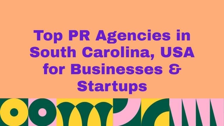 Banner graphic with purple headline text reading ‘Top PR Agencies in South Carolina, USA for Businesses & Startups’ on a peach background, featuring colorful abstract geometric patterns along the bottom.
