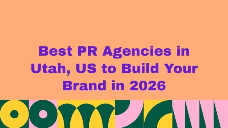 Banner image with a peach background and bold purple text reading “Best PR Agencies in Utah, US to Build Your Brand in 2026,” with colorful abstract geometric patterns along the bottom.