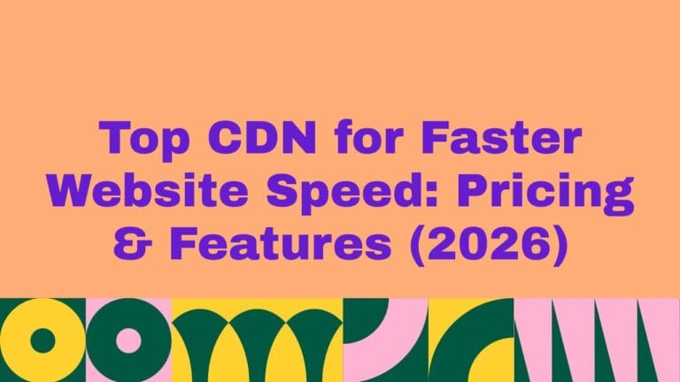 Top 10 CDN for Faster Website Speed Pricing & Features (2026)