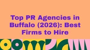 Top 10 PR Agencies in Buffalo (year) Best Firms to Hire