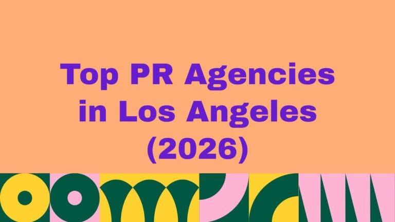 Top 10 PR Agencies in Los Angeles (2026)