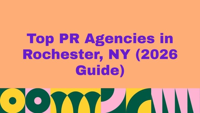 Top 10 PR Agencies in Rochester, NY (2026 Guide)