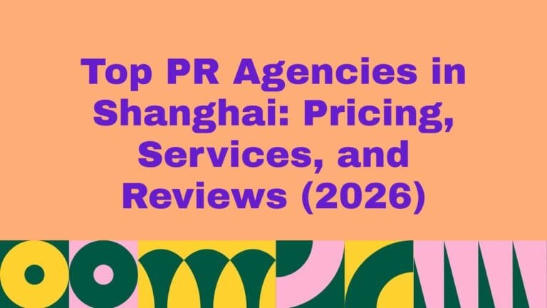 Top 10 PR Agencies in Shanghai Pricing, Services, and Reviews (2026)
