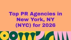 Top 10 PR agencies In New York NY 2026