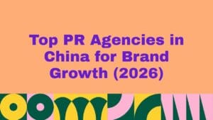 Top 10 PR agencies in china for 2026