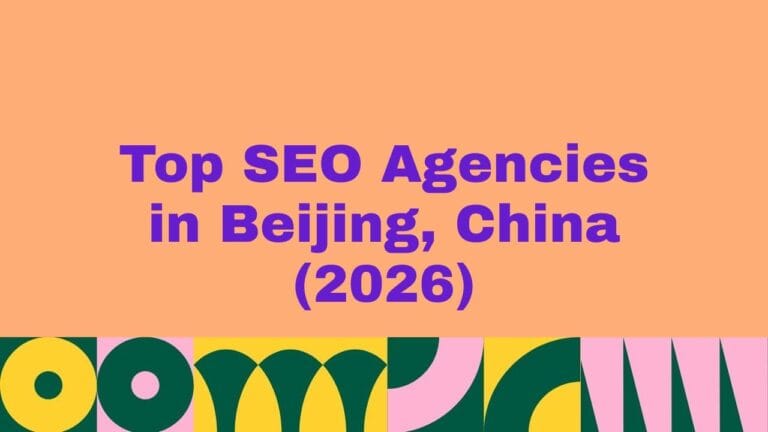 Top 10 SEO Agencies in Beijing, China (2026)